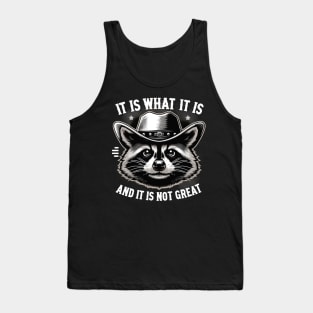 It Is What It Is Raccoon Cowboy Hat Meme Funny Tank Top